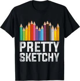 Pretty Sketchy Artist T-Shirt